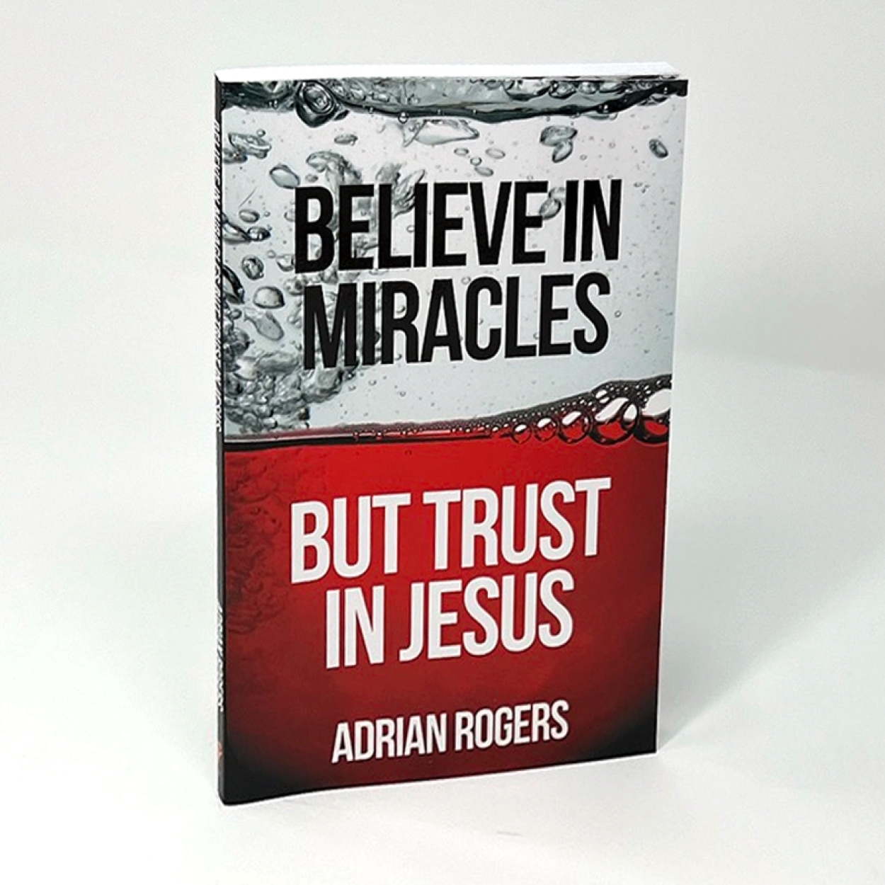 Believe in miracles but trust in jesus book sq b105